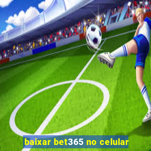 baixar bet365 no celular